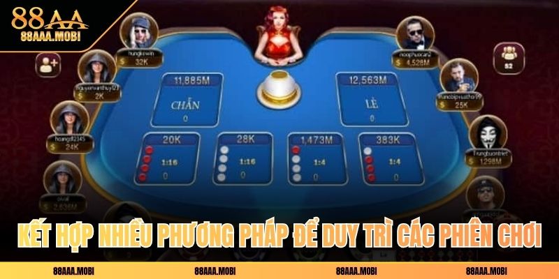 Kết hợp nhiều phương pháp để duy trì các phiên chơi