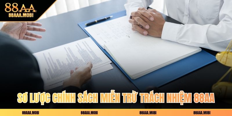Sơ lược chính sách miễn trừ trách nhiệm 88aa