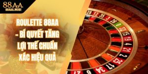 Roulette 88aa - Bí Quyết Tăng Lợi Thế Chuẩn Xác Hiệu Quả